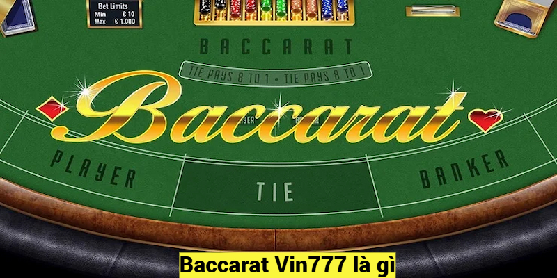 Baccarat Vin777 là gì?