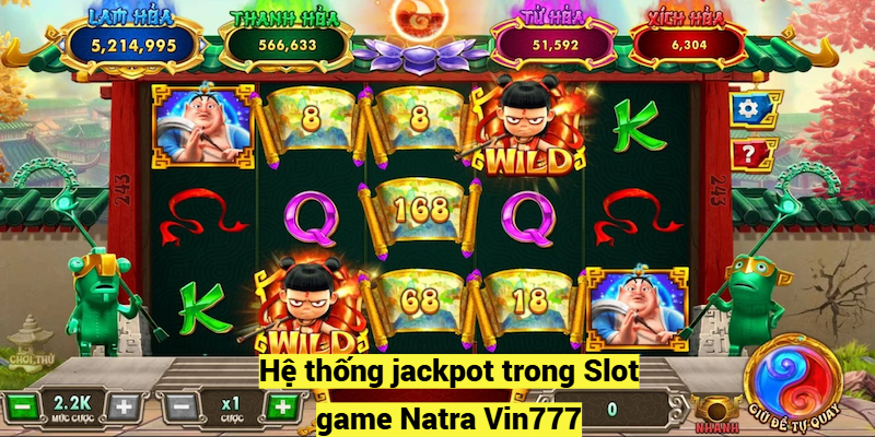 Hệ thống jackpot trong Slot game Natra Vin777