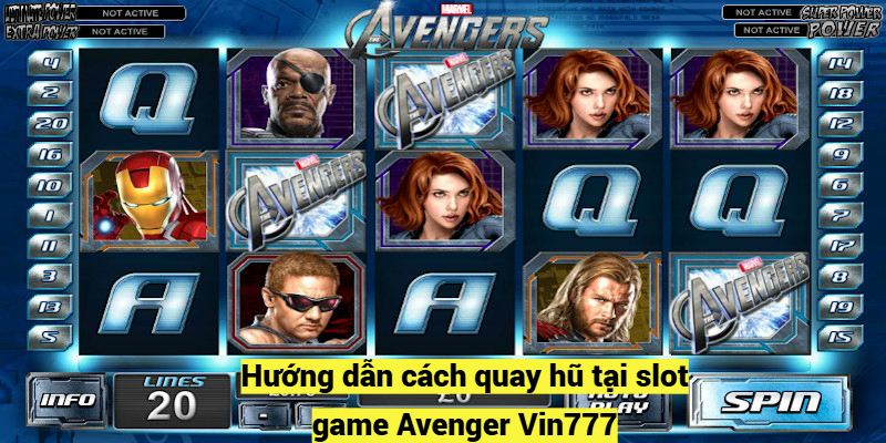 Hướng dẫn cách quay hũ tại slot game Avenger Vin777