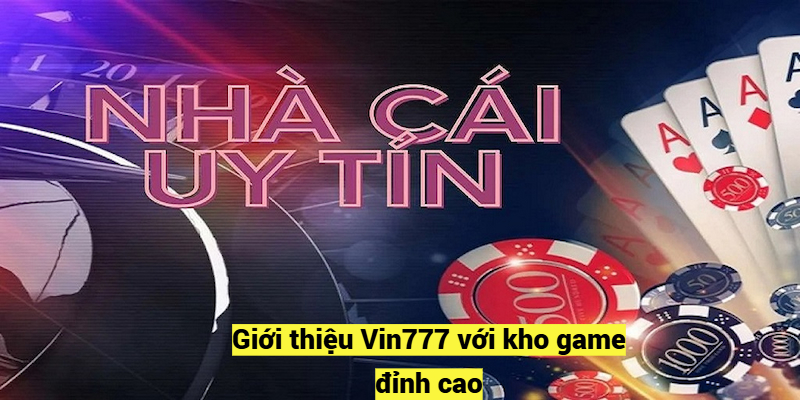 Giới thiệu Vin777 với kho game đỉnh cao 