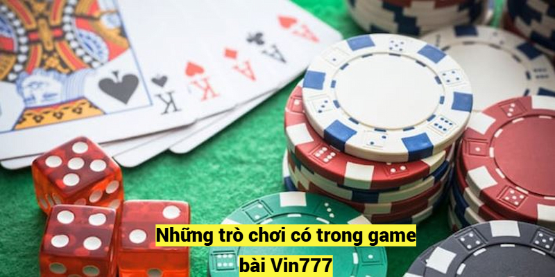 Những trò chơi có trong game bài Vin777