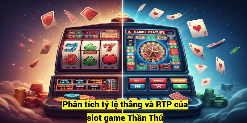 Phân tích tỷ lệ thắng và RTP của slot game Thần Thú